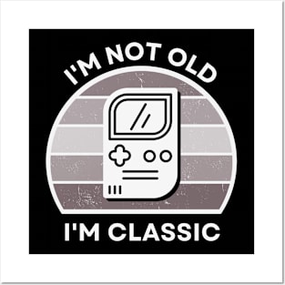I'm not old, I'm Classic | Handheld Console | Retro Hardware | Vintage Sunset | Grayscale | '80s '90s Video Gaming Posters and Art